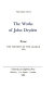 The works of John Dryden. editor, Alan Roper ; textual editor Vinton A. Dearing.