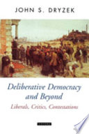 Deliberative democracy and beyond : liberals, critics, contestations.
