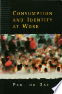 Consumption and identity at work / Paul du Gay.