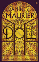 The doll : short stories / Daphne du Maurier ; with an introduction by Polly Samson.
