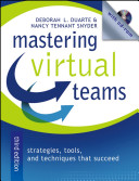 Mastering virtual teams strategies, tools, and techniques that succeed / Deborah L. Duarte, Nancy Tennant Snyder.