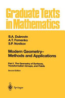 Modern geometry - methods and applications. B.A. Dubrovin, A.T. Fomenko, S.P. Novikov ; translated by Robert G. Burns.