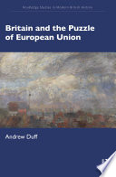 Britain and the puzzle of European Union Andrew Duff.