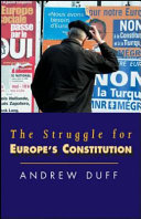 The struggle for Europe's constitution / Andrew Duff.