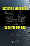Designing electronic systems for EMC / William G. Duff.