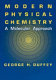 Modern physical chemistry : a molecular approach / George H. Duffey.