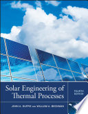 Solar engineering of thermal processes / John A. Duffie (deceased), William A. Beckman.