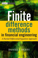 Finite difference methods in financial engineering : a partial differential equation approach / Daniel J. Duffy.