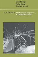 The electrical properties of disordered metals / J.S. Dugdale.