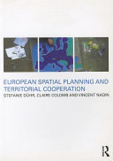 European spatial planning and territorial co-operation / Stefanie Duhr, Claire Colomb, and Vincent Nadin.