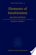 Elements of intuitionism / Michael Dummett.