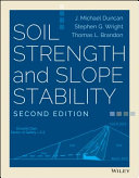 Soil strength and slope stability J. Michael Duncan, Stephen G. Wright, Thomas L. Brandon.