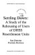 Settling down : a study of the rehousing of users of DHSS resettlement units / Sue Duncan, Patricia Downey.