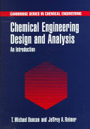 Chemical engineering design and analysis : an introduction / T. Michael Duncan, Jeffrey A. Reimer.