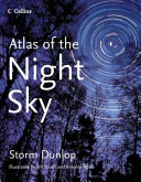 Collins atlas of the night sky / Storm Dunlop.