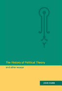 The history of political theory and other essays / John Dunn.