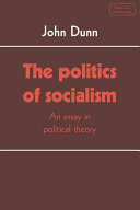 The politics of socialism : an essay in political theory / John Dunn.