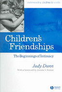 Children's friendships : the beginnings of intimacy / Judy Dunn ; with a foreword by Jerome S. Bruner.