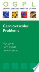 Cardiovascular problems / Nick Dunn, Hazel Everitt and Chantal Simon.