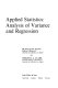 Applied statistics - analysis of variance and regression / (by) Olive Jean Dunn and Virginia A. Clark.