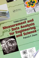 Measurement and data analysis for engineering and science / Patrick F. Dunn.