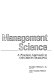 Management science : a practical approach to decision making / Robert A. Dunn, Kenneth D. Ramsing.