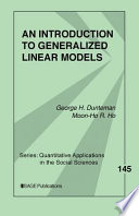 An introduction to generalized linear models / George H. Dunteman, Moon-Ho R. Ho.