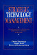 Strategic technology management / Pierre Dussauge, Stuart Hart, Bernard Ramanantsoa.