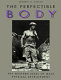The perfectible body : the Western ideal of male physical development / Kenneth R. Dutton..