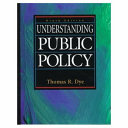 Understanding public policy / Thomas R. Dye.