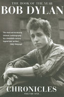 Chronicles. Bob Dylan.