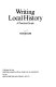 Writing local history : a practical guide / David Dymond.
