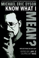 Know what I mean? : reflections on hip-hop / Michael Eric Dyson.