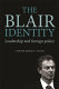 The Blair identity : leadership and foreign policy / Stephen Benedict Dyson.