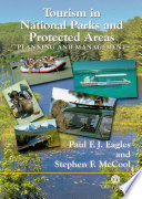Tourism in national parks and protected areas : planning and management / Paul F.J. Eagles and Stephen F. McCool.