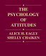 The psychology of attitudes / Alice H. Eagly, Shelly Chaiken.