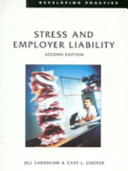 Stress and employer liability / Jill Earnshaw and Cary L. Cooper.