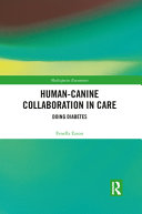 Human-canine collaboration in care : doing diabetes / Fenella Eason.