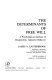 The determinants of free will : a psychological analysis of responsible, adjustive behavior / (by) James A. Easterbrook with the assistance of Pamela J. Easterbrook.