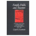 Family, fields, and ancestors : constancy and change in China's social and economic history, 1550-1949 / Lloyd E. Eastman.
