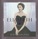 Elizabeth : reigning in style / Jane Eastoe.