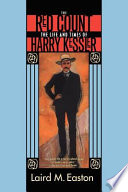 The red count : the life and times of Harry Kessler / Laird M. Easton.