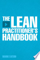 The lean practitioner's handbook Mark Eaton.