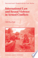 International Law and Sexual Violence in Armed Conflicts.