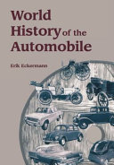 World history of the automobile Erik Eckermann ; translated by Peter L. Albrecht.