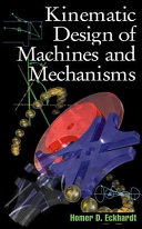 Kinematic design of machines and mechanisms / Homer D. Eckhardt.