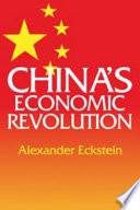China's economic revolution / Alexander Eckstein.