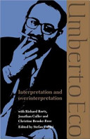 Interpretation and overinterpretation / Umberto Eco ... [et al.] ; edited by Stefan Collini.