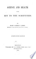 Science and health : with key to the scriptures / by Mary Baker Eddy.