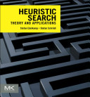 Heuristic search : theory and applications / Stefan Edelkamp, Stefan Schrodl.